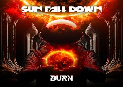 Grand Sounds PR - Sun Fall Down Band verraten vollständige Albumdetails zu "Burn"